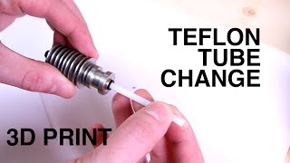 Teflon tube change