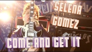 COME AND GET IT Selena Gomez Rock Cover Shields Brothers