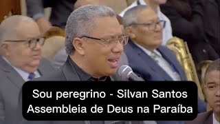 Video thumbnail of "Silvan Santos | Sou Peregrino | ADPB"