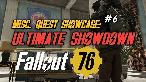 Fallout 76 - Refuge Misc. Quest: Ultimate Showdown