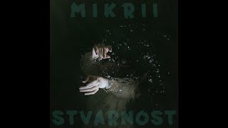 Mikrii - Stvarnost