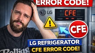 LG refrigerator CFE error! Easy fix😎