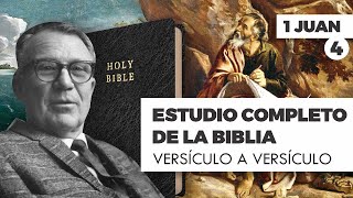 ESTUDIO COMPLETO DE LA BIBLIA 1 JUAN 4 EPISODIO