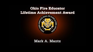 Mark A. Mantz 2023 Ohio Fire Service Lifetime Achievement Award Winner