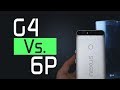 LG G4 Vs. Nexus 6P (2017)