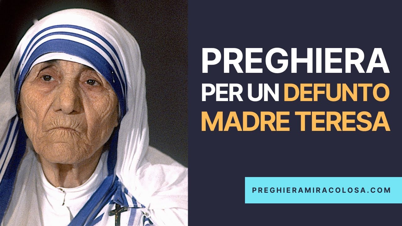 Preghiera per un defunto madre teresa Miracolosa Preghiera🙏🏽♥️ - YouTube