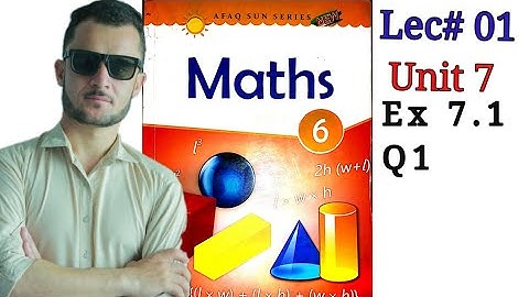6th math unit 7 ex 7.1 Q1 afaq Sun Series
