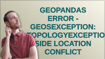 Gis: GeoPandas error - GEOSException: TopologyException: side location conflict