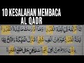 CARA MEMPERBAIKI BACAAN AL QADR YANG SERING SALAH