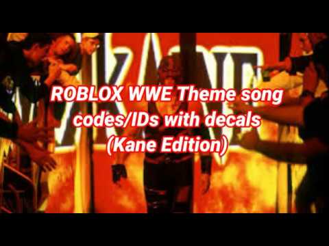 Roblox Wwe Theme Songs Codes Ids Kane Edition Youtube - wwe theme songs roblox id