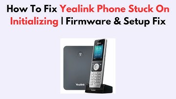 How To Fix Yealink Phone Stuck On Initializing | Firmware & Setup Fix