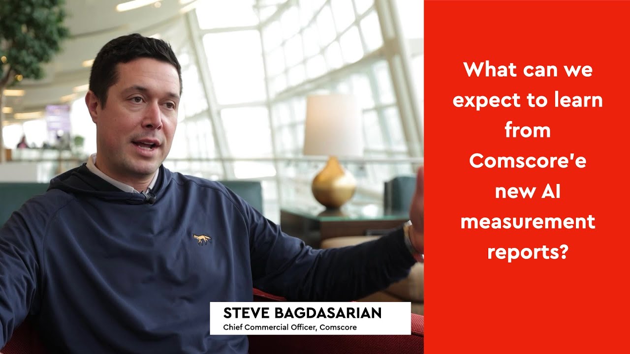 Steve Bagdasarian On Comscore's New AI Measurement Reports
