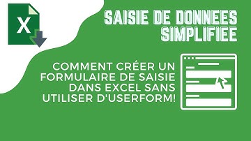 Guide Pratique : Créer un Formulaire de Saisie dans Excel Sans Utiliser d