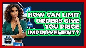 How Can Limit Orders Give You Price Improvement? - Stock and Options Playbook