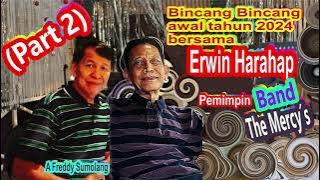 BAND The MERCY`S - Erwin Harahap -  PART 2