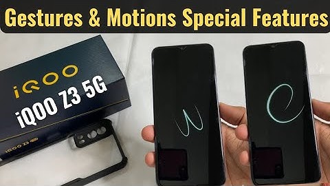 iQOO Z3 5G Gestures & Motiion Special Features of All iQOO Phones
