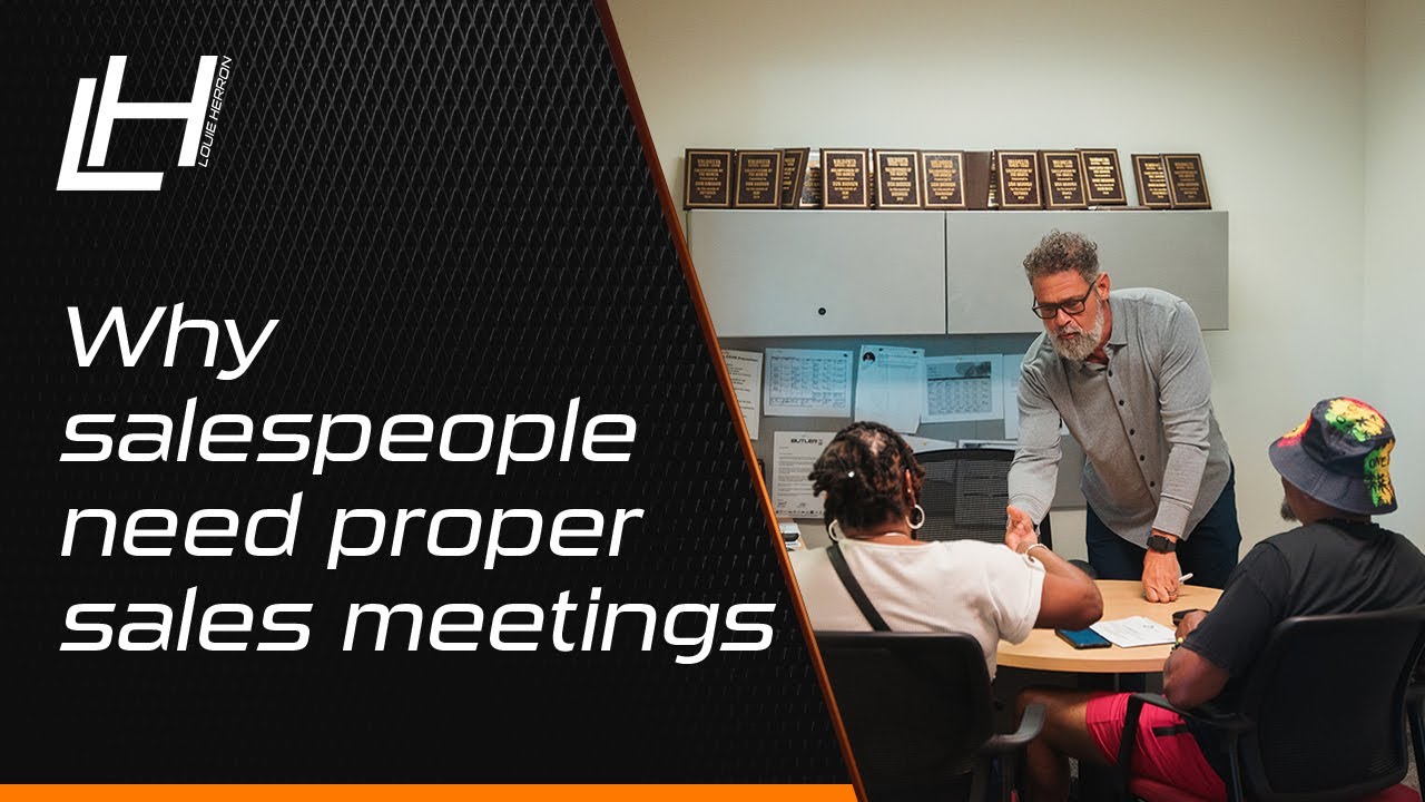 Why Sales Meetings Matter: Elevate Your Dealership’s Performance - Louie Herron