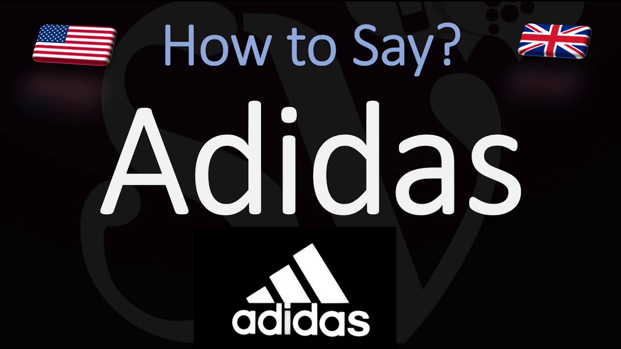 Encommium Pulido Repetirse How to Pronounce Adidas? (CORRECTLY) - YouTube