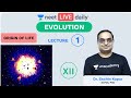 Evolution - Lecture 1 | Origin of Life | Unacademy NEET | LIVE DAILY | NEET Biology | Sachin Sir