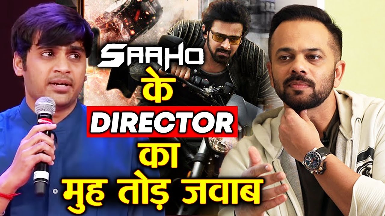 SAAHO के Director का Rohit Shetty के Actions पर मुह तोड़ जवाब SAAHO के Director का Rohit Shetty के Actions पर मुह तोड़ जवाब