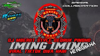 DJ MBEROT IMING-IMING•DIVA HANI•HEHE HAHA BY BIAN RVLTN FT MAHESO MANIX SUPORT TEAM REMBES 
