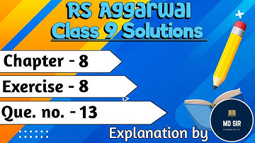 Rs Aggarwal Class 9 | Exercise 8 Q. 13 | Chapter 8 Triangles | Md Sir Class 9
