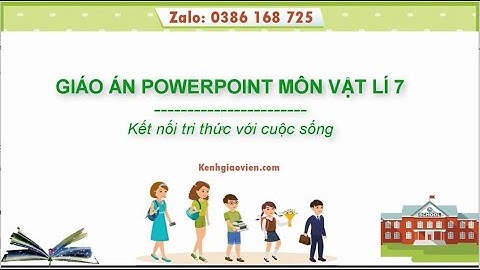 Giáo án powerpoint Vật lý 7 Kết nối tri thức | GA điện tử Vật lý 7 KNTT