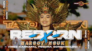 DJ TERBARU TATO LOREN REBORN VIBES KARNAFAL ALL IN PESONA GONDANGLEGI