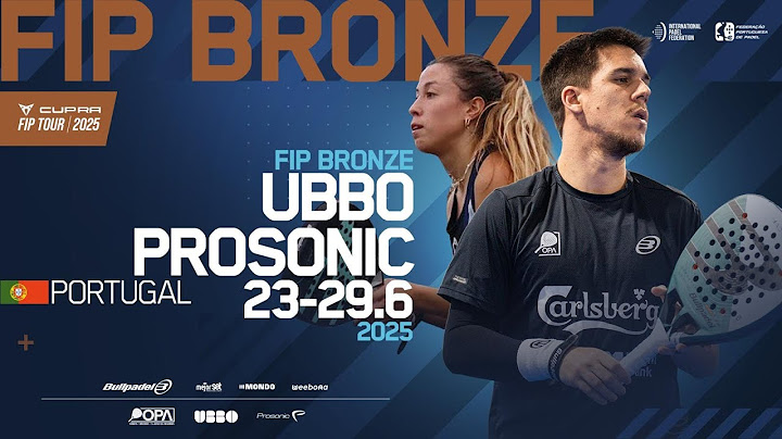 FIP BRONZE OEIRAS PROSONIC – UBBO - Round of 32 - Central Court