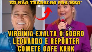 Leonardo é EXALTADO pela NORA Virgínia Fonseca que SURPREENDE e REPÓRTER comete GAFE kkkk