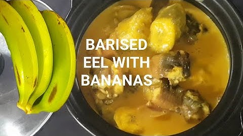 Công Thức LƯƠN OM CHUỐI Nghệ ngon như nhà hàng / Barised eel with bananas /Kien Cooking.