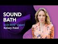 20minute sound bath meditation with kelsey patel  livehealthynow expert