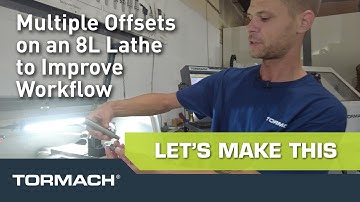 Improving Workflow by Setting Up Multiple Offsets on an 8L Lathe