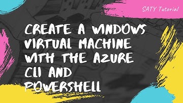 Create a Windows virtual machine with the Azure CLI and Powershell