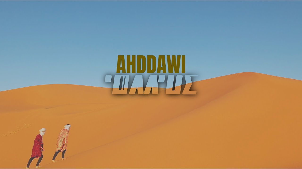 Tarwa N Tiniri   Ahddawi Official Video Lyrics