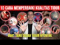 Susah Tidur Nyenyak? Bangun Ga Segar? Ini 10 Cara yang Terbukti Bisa Memperbaiki Kualitas Tidur