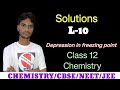Class 12 Chemistry/Solutions/Depression in freezing point