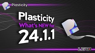 Plasticity 2024.1 | What's New | Raise Degree | xNurbs | MatCaps | MORE