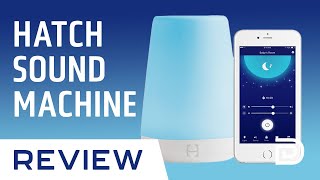 Hatch Baby Rest Sound Machine Review // Hatch Sound Machine