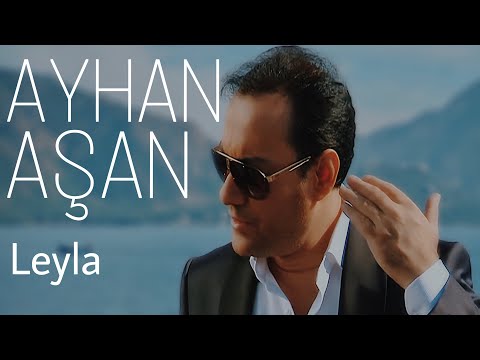 Ayhan Aşan - Leyla (Official Video)