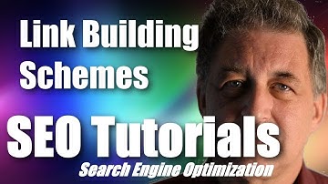 #096 SEO Tutorial For Beginners - Link Building Schemes & SEO