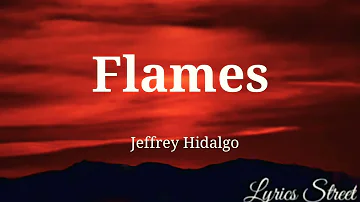 Flames || Jeffrey Hidalgo || Lyric Video#keirgee#lyrics #lovesong#opmlovesong