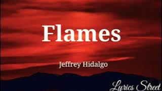 Flames || Jeffrey Hidalgo || Lyric Video#keirgee#lyrics #lovesong#opmlovesong