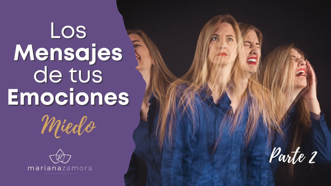 Los Mensajes de tus Emociones - Miedo - YouTube