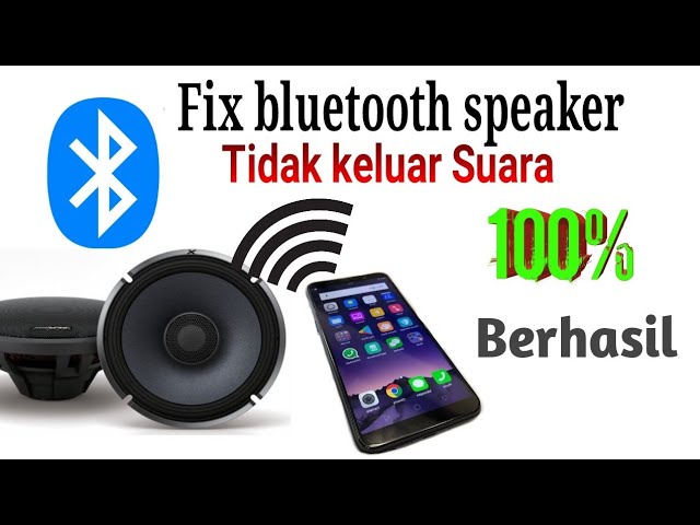 Fix Speaker Bluetooth Tidak Keluar Suara Saat Konek Dengan Handpon Youtube