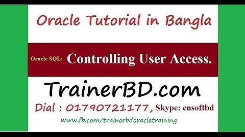 8-Oracle Tutorial in SQL (Bangla) - Controlling User Access