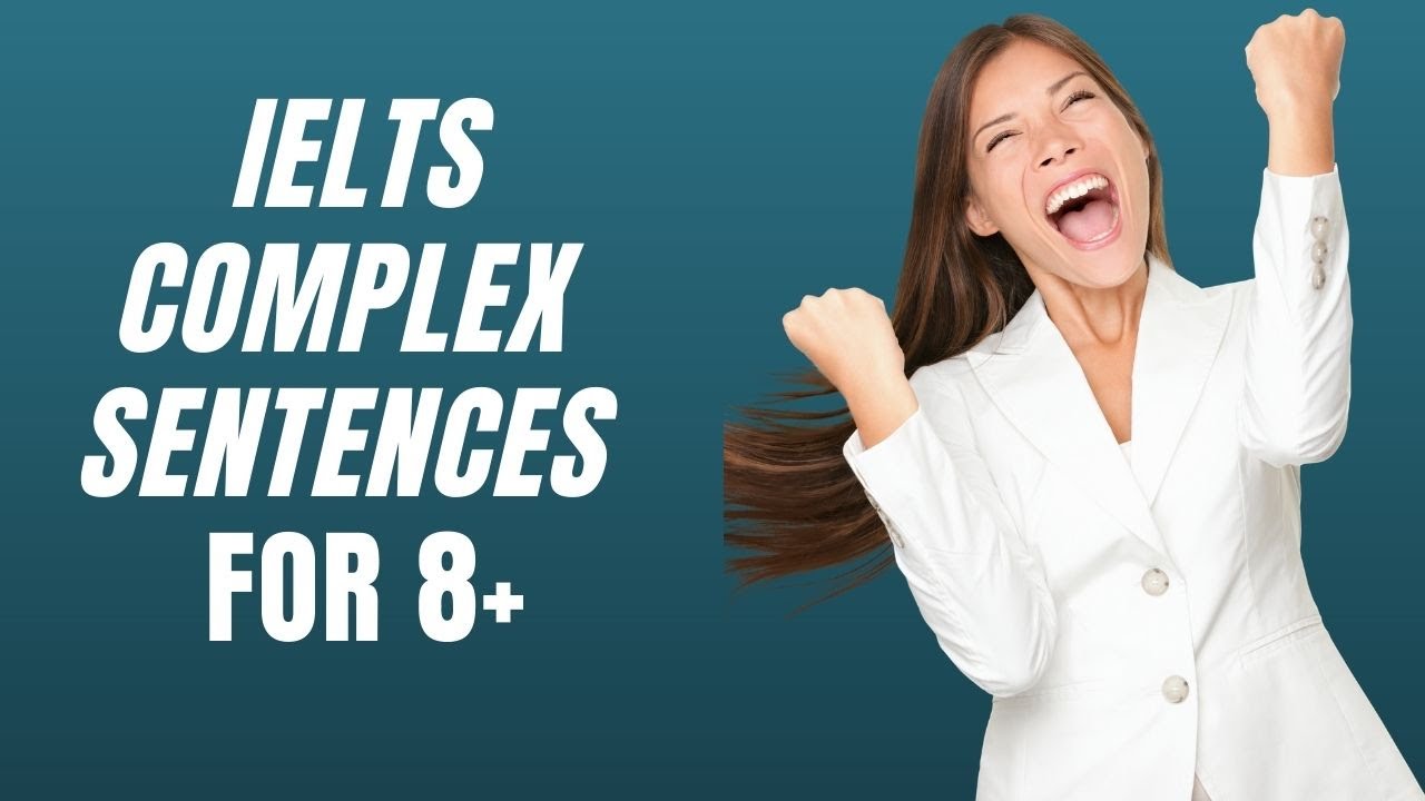 🆕improve Your IELTS Score In Writing| Learn Complex Sentences Easily 🏽👉🏾 IELTS Writing Task 2