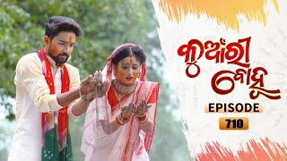 Kunwari Bohu | Full Ep 710 | 14th Apr 2021 | Odia Serial – TarangTV