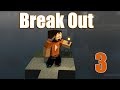 Minecraft Break Out - Daha Geniş Alan - Bölüm 3