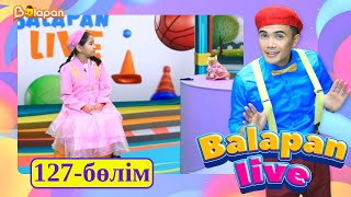 Balapan live. 127-бөлім